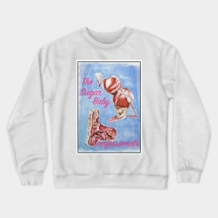 The Sugar Baby Confessionals podcast Crewneck Sweatshirt